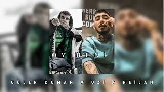 Güler Duman X Heijan X Uzi X Sero Prod - Oy Beni