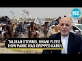 Fear, panic, helplessness as Taliban take Kabul; Ghani reportedly flees Afghanistan