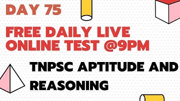 TNPSC Aptitude and Reasoning Fully Solved in Shortcut method - Daily Free Live Online Test : Day 75