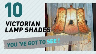 Victorian Lamp Shades // New & Popular 2017