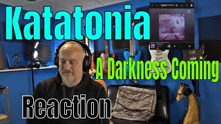 Katatonia - A Darkness Coming  (Reaction)