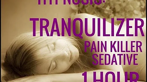 Hypnosis: Tranquilizer Pain Killer.1 Hour Hypno-Numbness.