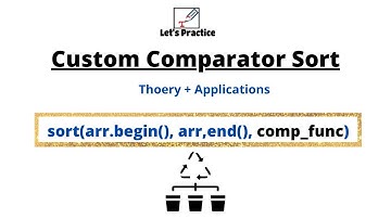 The Ultimate Guide to Custom Comparator  Function Sort with examples | C++ Sort | Lets Practice