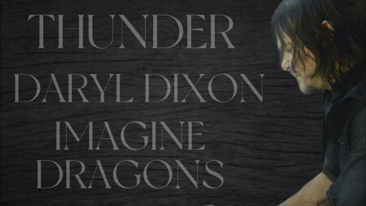 DARYL DIXON  TRIBUTE || THUNDER || [TWD]