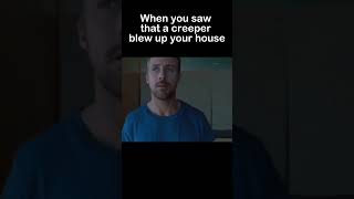 When you saw that a creeper blew up your house 😥 #shorts #minecraft #meme #viral #humor #creeper