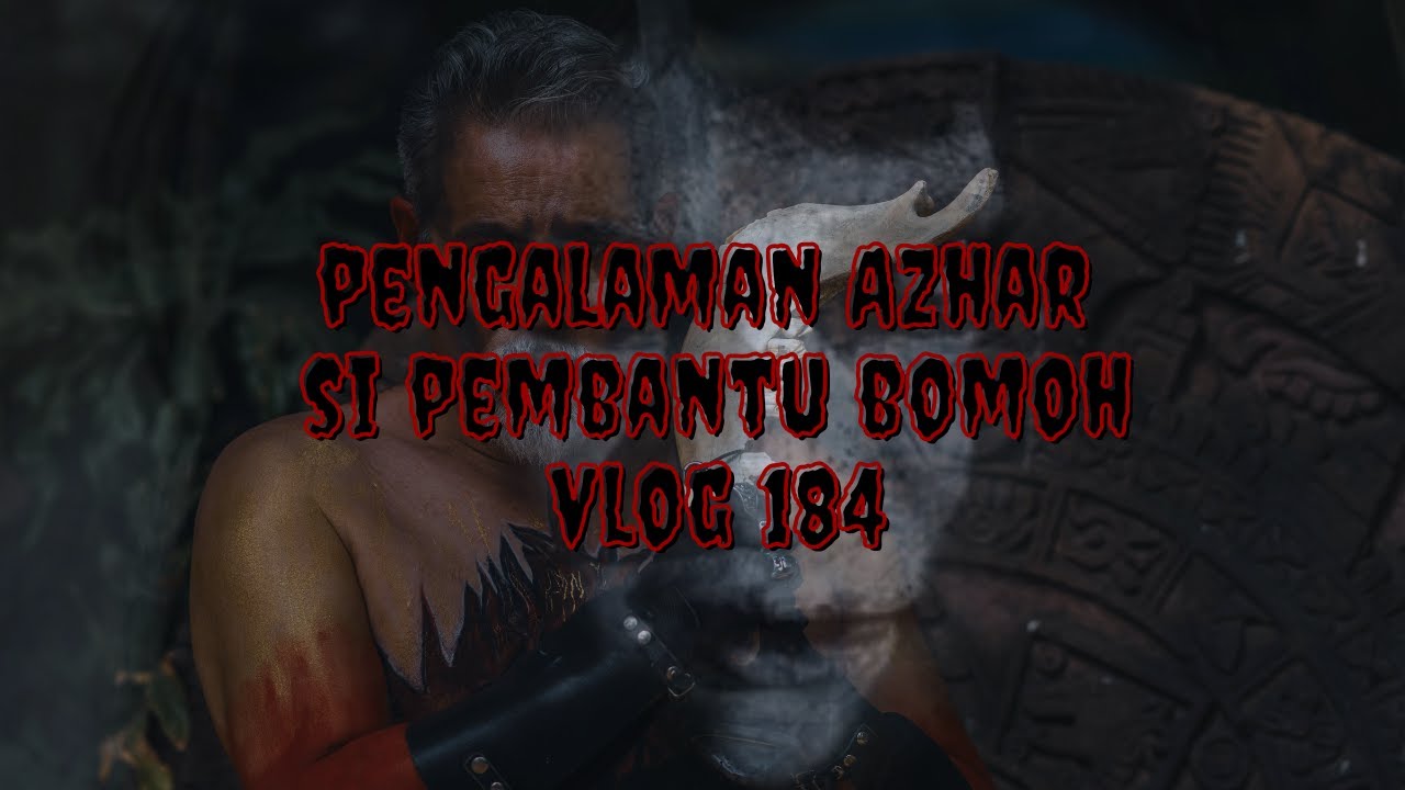 Kisah Seram // Kisah Azhar Si Pembantu Bomoh | Vlog 184
