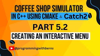 Coffee Shop Simulator with Unit Testing in Catch2 - Creating Interactive Menu in C++ | OOP in C++