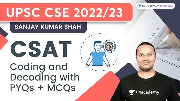 CSAT | Coding and Decoding with PYQs + MCQs | UPSC CSE | Sanjay Kumar Shah