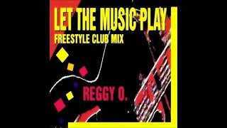 Reggy O - Let the music play(radio edit)