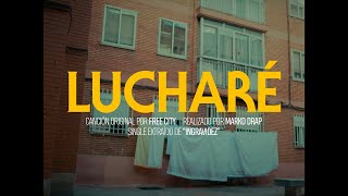 Free City - Lucharé Videoclip Oficial