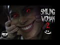 Smiling woman 2  short horror film