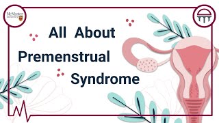 All About Premenstrual Syndrome (PMS)