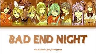 VOCALOID 'Bad ∞ End ∞ Night' Lyrics (Color Coded)