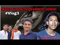 Meet up with sarp rakshak sandeep joshi vlog3