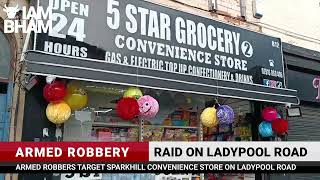 Armed robbers target Sparkbrook store on Ladypool Road | I Am Birmingham