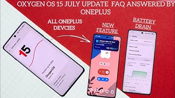 Oxygen OS 15 update FAQ battery drain & feature explained!