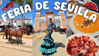 ¡¡VENTE A LA FERIA DE SEVILLA!! Tradiciones, Comida y Alegría