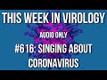 TWiV 616: Singing about coronavirus