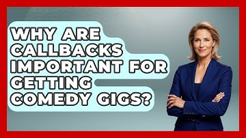 Why Are Callbacks Important For Getting Comedy Gigs? - Open Mic Manual