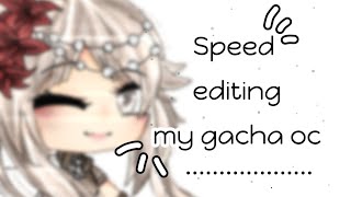 |:| speed edit |:| speed editing my gacha oc (read desc)