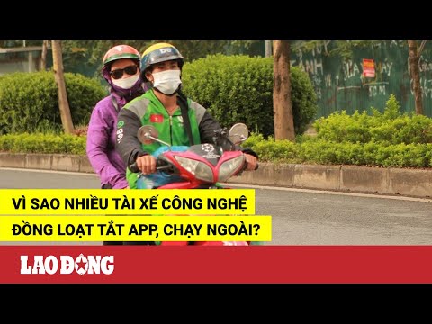Video Vì sao nhiều tài xế công nghệ đồng loạt tắt app, chạy... - YouTube