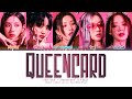 G I DLE Queencard 퀸카 Lyrics Color Coded Han Rom Eng ShadowByYoongi G I DLE Queencard 퀸카 Lyrics Color Coded Han Rom Eng ShadowByYoongi