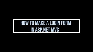 Information HOW TO MAKE A USER LOGIN FORM IN ASP.NET MVC VERY EASY Update