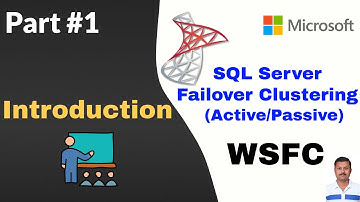 Introduction of Microsoft SQL Server Failover Cluster (Active/Passive)