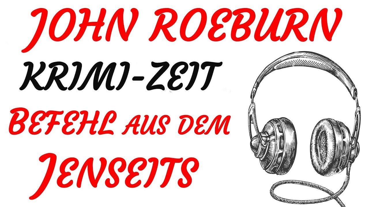 KRIMI Hörspiel - John Roeburn - BEFEHL AUS DEM JENSEITS (1965)
