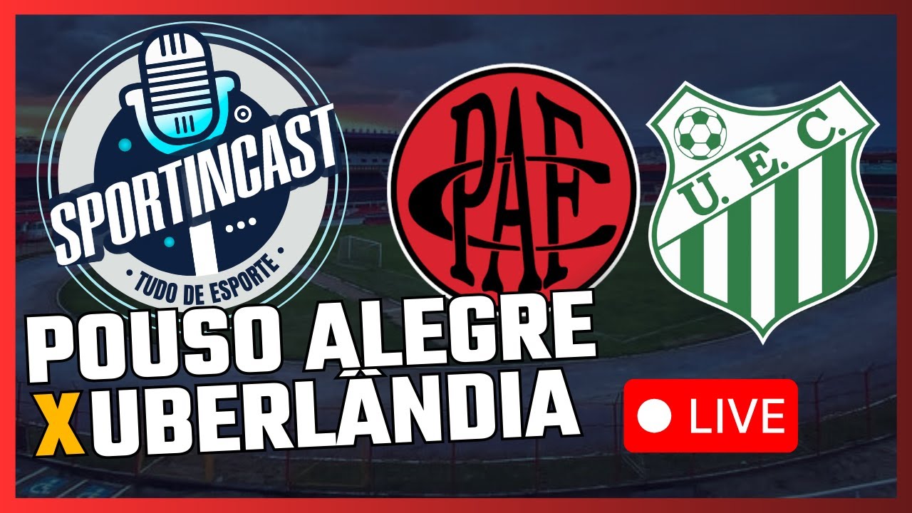 POUSO ALEGRE x UBERLÂNDIA | REACT AO VIVO no #SPORTINCAST - YouTube