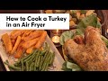 How to Cook a Turkey in an Air Fryer | Consumer Reports