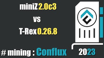 QUICK LOOK: miniZ 2.0c3 vs Trex 0.26.8 - mining #Conflux
