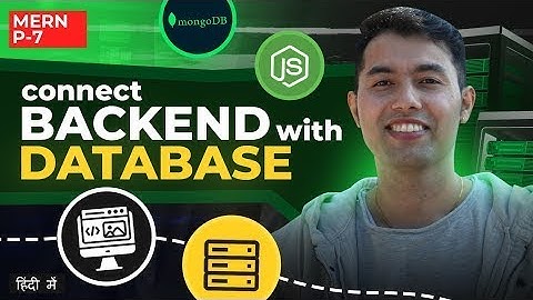 MERN Stack #7  Connecting Backend with  MongoDB Database  Node js + Mongoose Connection