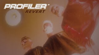PROFILER - Revert (Official Music Video)
