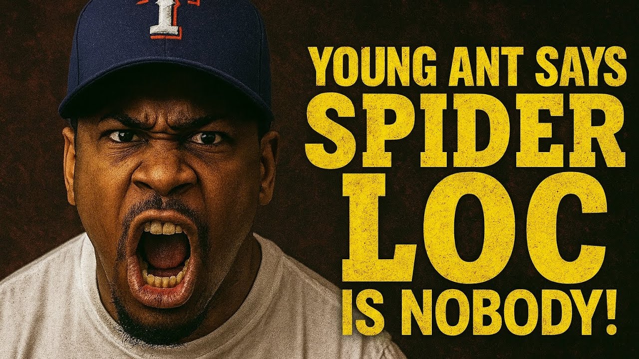 YOUNG ANT JEFE CRASHES OUT! SPIDER LOC CANT CHECK ME HE’S A NOBODY ...