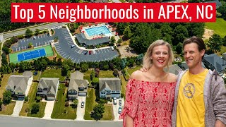 Top 5 Neighborhoods in APEX, North Carolina