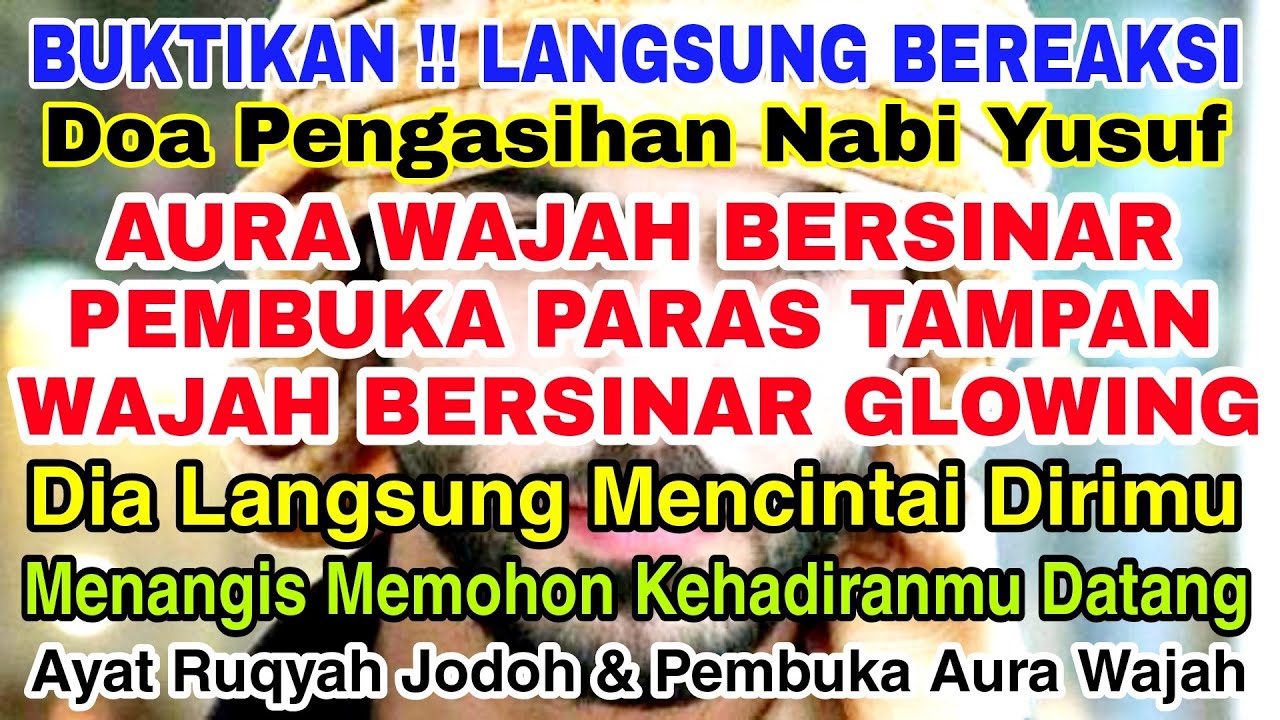 LANGSUNG BEREAKSI !! Doa Pengasihan Nabi Yusuf Pembuka Aura Wajah