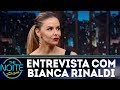 Entrevista com Bianca Rinaldi | The Noite (27/12/17)