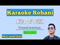 Download Lagu Karaoke Rohani. Kita Dipilih. Minus One. Versi Rock Generation. Asik Dinyanyikan