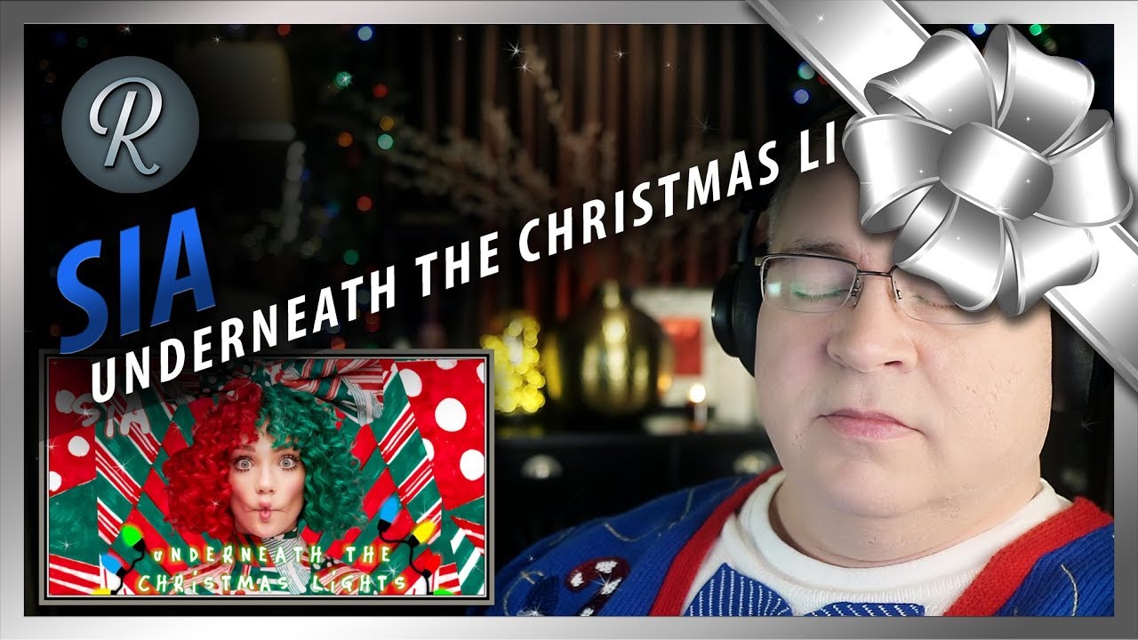 Sia Reaction “Underneath The Christmas Lights” First Listen YouTube