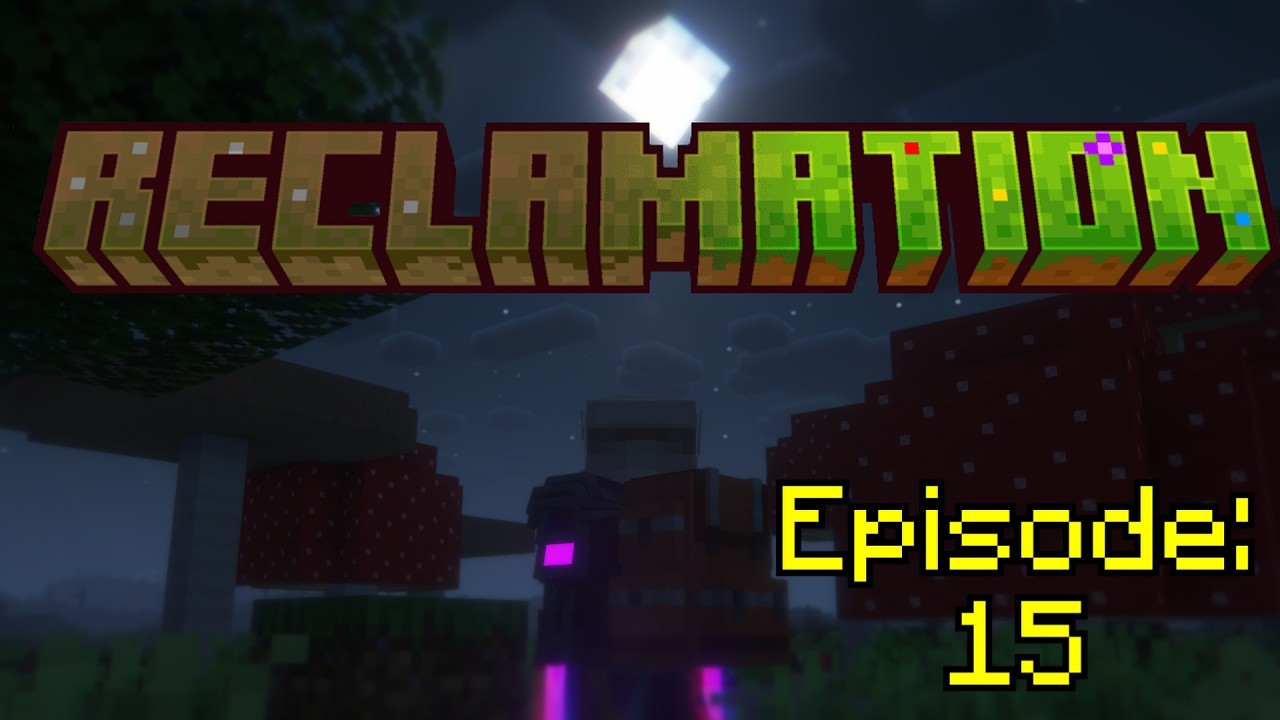 Minecraft Reclamation EP15: Reclamation - YouTube