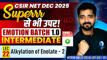 Alkylation of Enolate - 2 | Intermediate | CSIR NET Chemistry | Lec 22 | IFAS