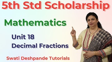 Scholarship 5th Std Mathematics - Unit 18 Decimal Fractions