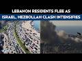 Israel Attacks Lebanon | Lebanese Citizens Flee as Israeli Strikes On Hezbollah Bases Intensify