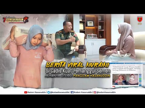 Berita Viral Nuraini Si Gadis Kuat Pemanggul Semen Akhirnya Ditemui Pangdam XIV/Hasanuddin