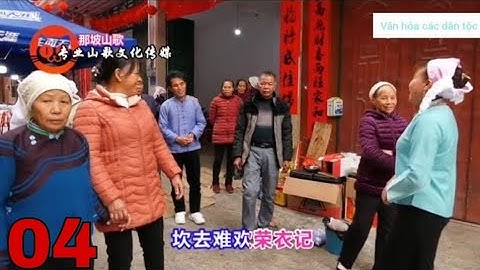 Lượn nàng ơi. hát phươn trong đám cưới dân tộc giáy. ở trung quốc. p4