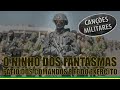 NINHO DOS FANTASMAS - Pátio dos Comandos e Forças Especiais do Exército (Canção dos Comandos)