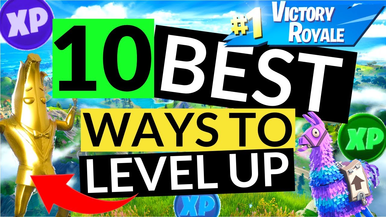 10 Best Ways to *LEVEL UP FAST* in Fortnite! YouTube