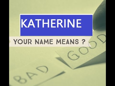 Video: Apa arti nama katherine?