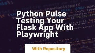 python pulse testing your flask app with playwright